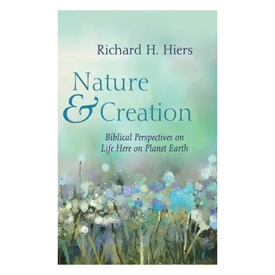 "Nature and Creation" - "" ("Hiers Richard H.")