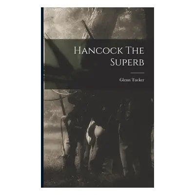 "Hancock The Superb" - "" ("Tucker Glenn")