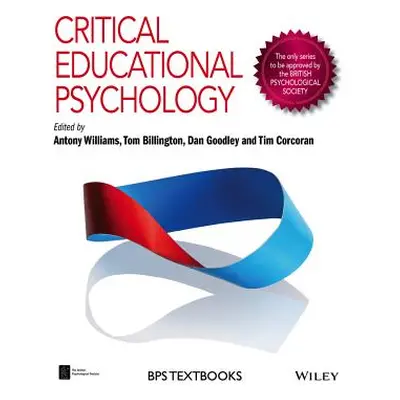 "Critical Educational Psychology" - "" ("Williams Antony J.")