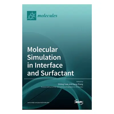 "Molecular Simulation in Interface and Surfactant" - "" ("Yuan Shiling")