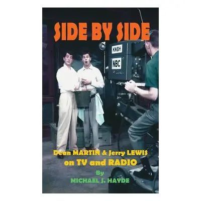 "Side By Side: Dean Martin & Jerry Lewis On TV and Radio (hardback)" - "" ("Hayde Michael J.")