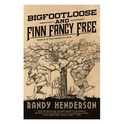 "Bigfootloose and Finn Fancy Free" - "" ("Henderson Randy")