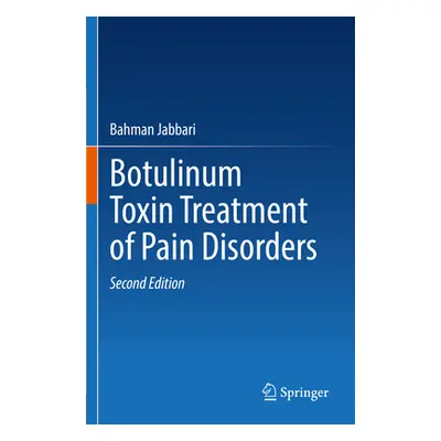 "Botulinum Toxin Treatment of Pain Disorders" - "" ("Jabbari Bahman")