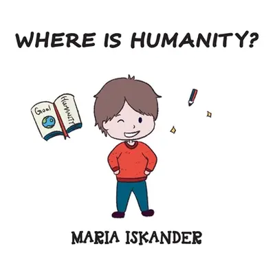 "Where Is Humanity?" - "" ("Iskander Maria")