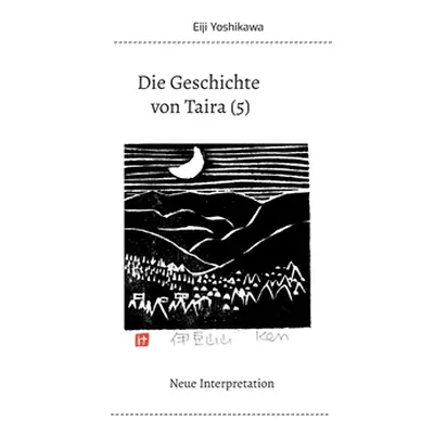 "Die Geschichte von Taira (5): Neue Interpretation" - "" ("Yoshikawa Eiji")