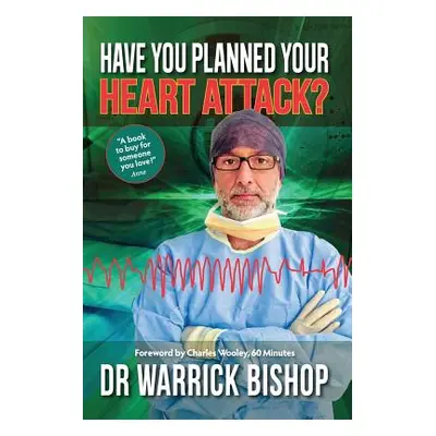 "Have You Planned Your Heart Attack: This book may save your life" - "" ("Bishop Warrick")