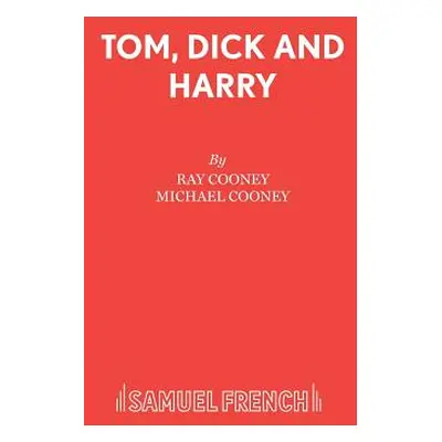 "Tom, Dick and Harry" - "" ("Cooney Ray")