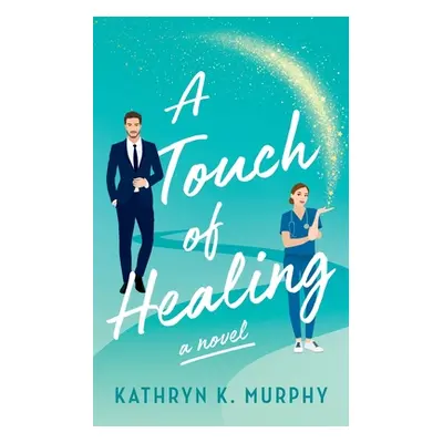 "A Touch Of Healing" - "" ("Murphy Kathryn K.")