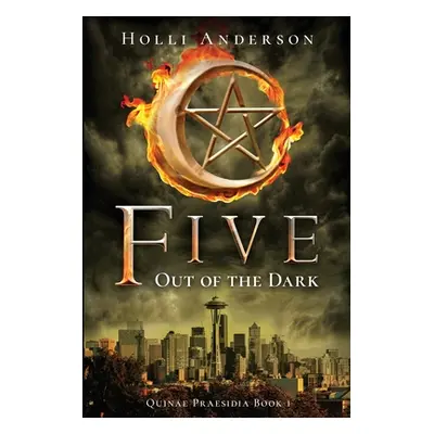 "Five: Out of the Dark" - "" ("Anderson Holli L.")