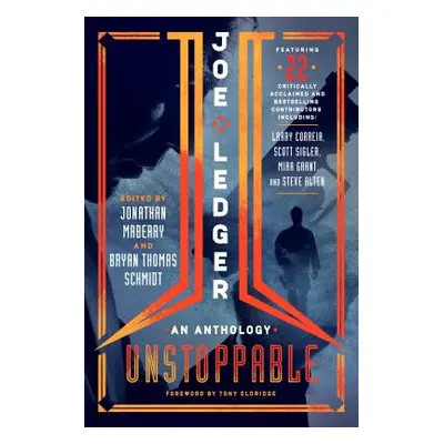 "Joe Ledger: Unstoppable" - "" ("Maberry Jonathan")