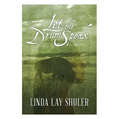 "Let the Drum Speak" - "" ("Shuler Linda Lay")