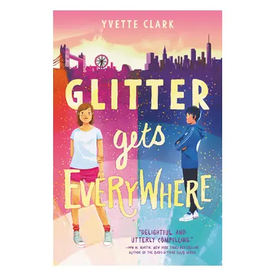 "Glitter Gets Everywhere" - "" ("Clark Yvette")