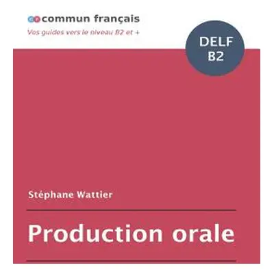 "Production orale DELF B2" - "" ("Wattier Stphane")