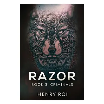 "Criminals: Large Print Edition" - "" ("Roi Henry")