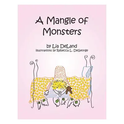 "A Mangle of Monsters" - "" ("Deland Lia")