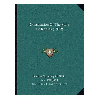 "Constitution Of The State Of Kansas (1919)" - "" ("Kansas Secretary of State")