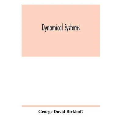 "Dynamical systems" - "" ("David Birkhoff George")