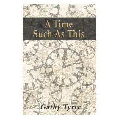 "A Time Such as This" - "" ("Tyree Gathy")