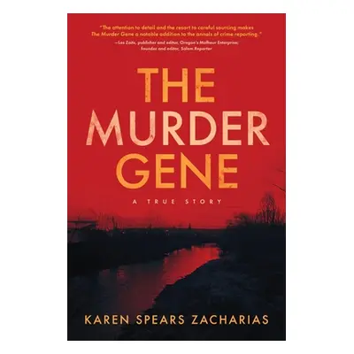 "The Murder Gene: A True Story" - "" ("Zacharias Karen Spears")