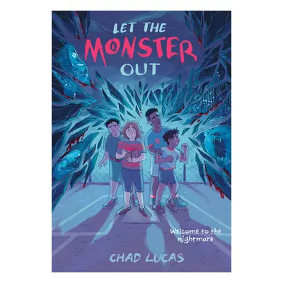 "Let the Monster Out" - "" ("Lucas Chad")