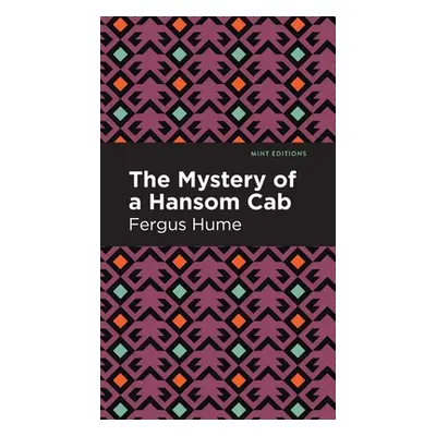 "The Mystery of a Hansom Cab: A Story of One Forgotten" - "" ("Hume Fergus")