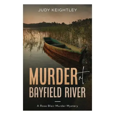 "Murder at Bayfield River" - "" ("Keightley Judy")