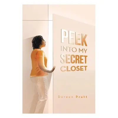 "Peek into My Secret Closet" - "" ("Pratt Doreen")