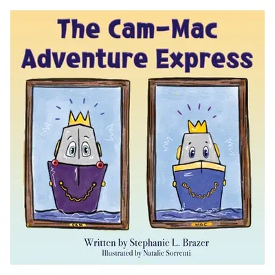 "The Cam-Mac Adventure Express" - "" ("Brazer Stephanie")