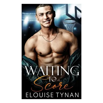 "Waiting To Score" - "" ("Tynan Elouise")