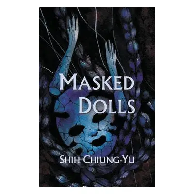 "Masked Dolls" - "" ("Shih Chiung-Yu")