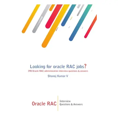 "Oracle RAC Interview Questions & Answers: Looking for oracle RAC jobs? 390 Oracle RAC administr