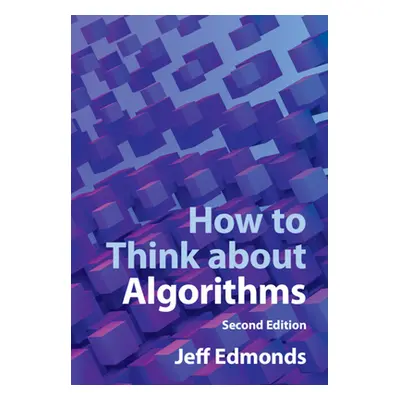 "How to Think about Algorithms" - "" ("Edmonds Jeff (York University Toronto)")