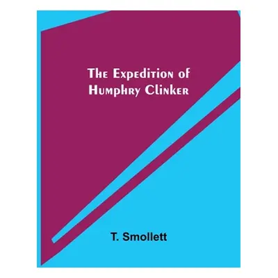 "The Expedition of Humphry Clinker" - "" ("Smollett T.")