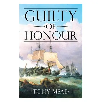 "Guilty of Honour" - "" ("Mead Tony")