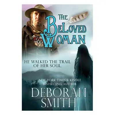 "The Beloved Woman" - "" ("Smith Deborah")