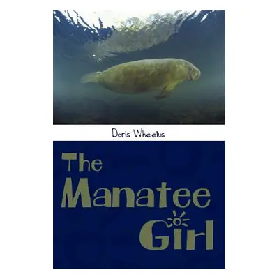 "The Manatee Girl" - "" ("Wheelus Doris")