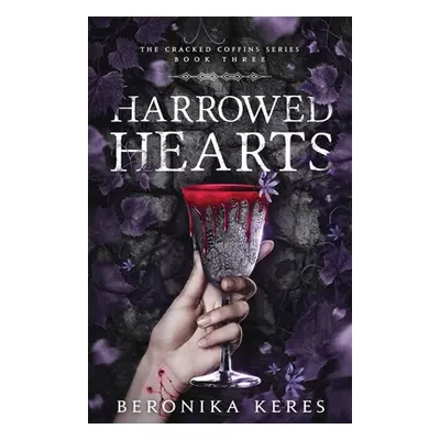 "Harrowed Hearts" - "" ("Keres Beronika")