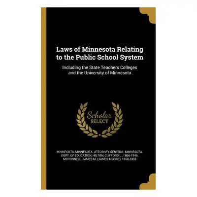 "Laws of Minnesota Relating to the Public School System" - "" ("Minnesota")