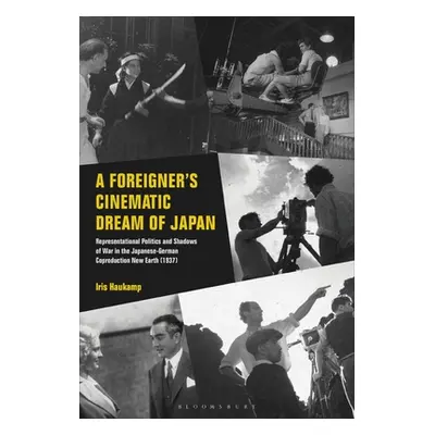 "A Foreigner's Cinematic Dream of Japan: Representational Politics and Shadows of War in the Jap