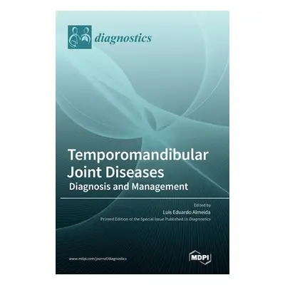 "Temporomandibular Joint Diseases: Diagnosis and Management" - "" ("Almeida Luis Eduardo")