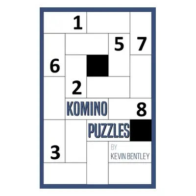 "Komino Puzzles" - "" ("Bentley Kevin")