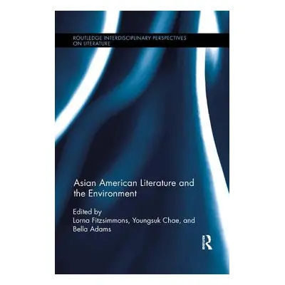 "Asian American Literature and the Environment" - "" ("Fitzsimmons Lorna")