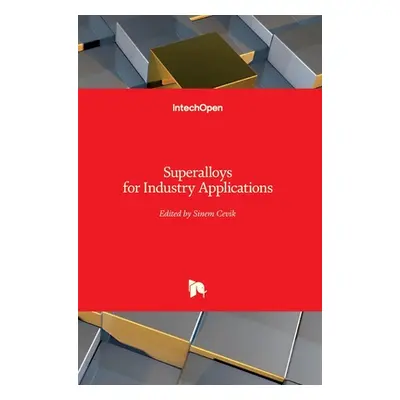 "Superalloys for Industry Applications" - "" ("Cevik Sinem")