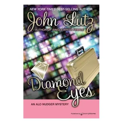 "Diamond Eyes: Alo Nudger Series" - "" ("Lutz John")