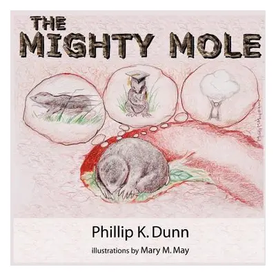 "The Mighty Mole" - "" ("Dunn Phillip K.")