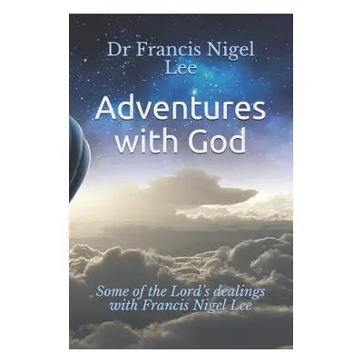 "Adventures with God: Some of the Lord's Dealings with Francis Nigel Lee" - "" ("Zuiddam Benno A