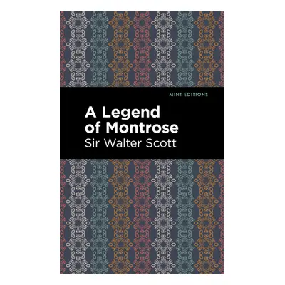 "A Legend of Montrose" - "" ("Scott Walter Sir")