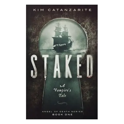 "Staked: A Vampire's Tale" - "" ("Catanzarite Kim")