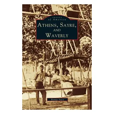 "Athens, Sayre, and Waverly" - "" ("Stacy Bonnie")