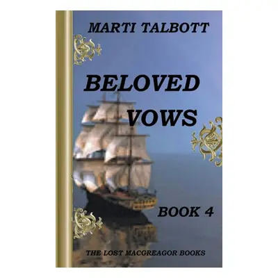 "Beloved Vows, Book 4" - "" ("Talbott Marti")